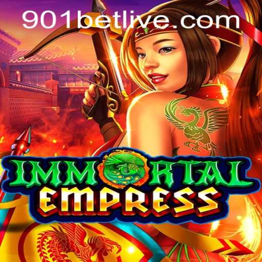 Exploring ImmortalEmpress and 901bet PH Login